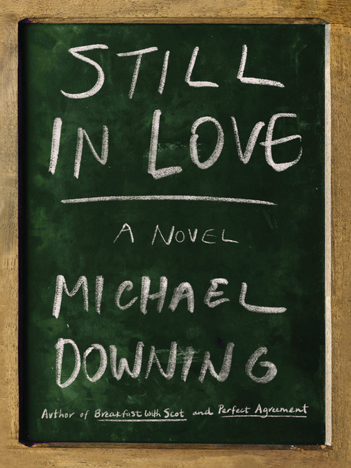Title details for Still in Love by Michael Downing - Available